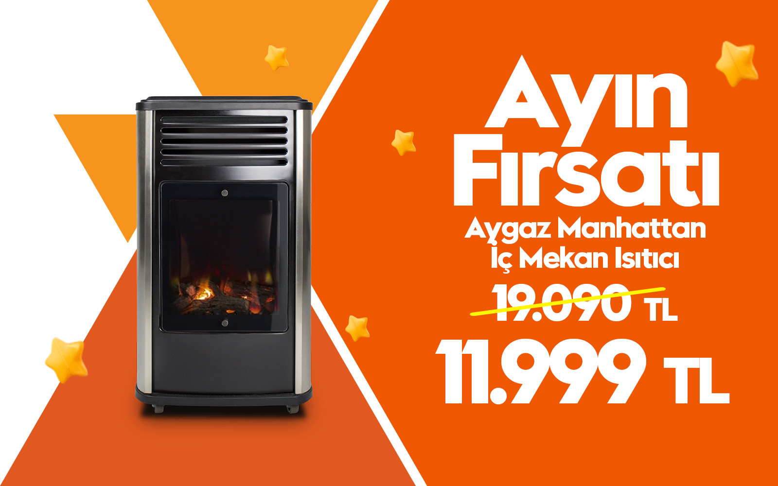 Aradığın Sıcaklık Ayın Fırsatında!